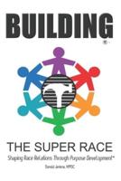 Building The Super Race