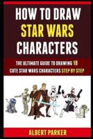How To Draw Star Wars Characters