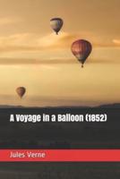 A Voyage in a Balloon (1852)