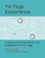 The Yin Yoga Explorience