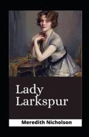Lady Larkspur Illustrated
