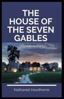 The House of the Seven Gables Illustrated