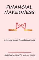 FINANCIAL NAKEDNESS: Money and Relationships