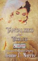 Tantalized and Tickled: A Sex Shop Series Novella