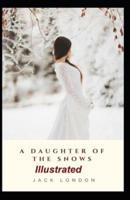 A Daughter of the Snows Illustrated