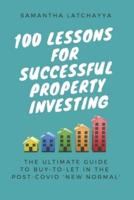 100 Lessons for Successful Property Investing: The Ultimate Guide to Buy-to-Let in the post-COVID 'New Normal'