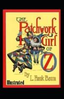 The Patchwork Girl of Oz Illustrated