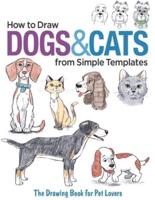 How to Draw Dogs & Cats from Simple Templates