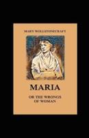 Maria or The Wrongs of Woman Illustrated