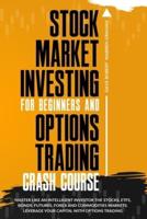 Stock Market Investing for Beginners and Options Trading Crash Course