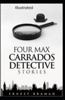 Four Max Carrados Detective Stories Illustrated