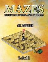 Mazes Book For Kids and Adults 51 Mazes