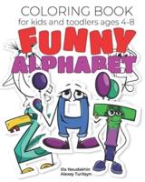 Coloring book: Funny alphabet: Kids coloring activity book: fun with letters, learn different characters and their mood.