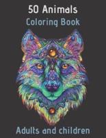 50 Animals  Coloring Book Adults and children:  Coloring Book with Lions, Elephants, Owls, Horses, Dogs, Cats, and Many More!