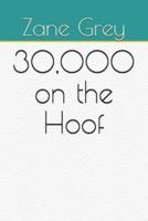 30,000 on the Hoof