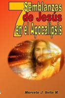 7 Semblanzas De Jesús En El Apocalipsis