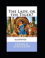 The Lady, or the Tiger? Illustrated