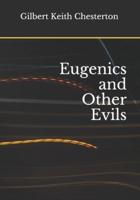 Eugenics and Other Evils