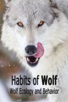 Habits of Wolf