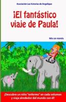 ¡El Fantástico Viaje De Paula!