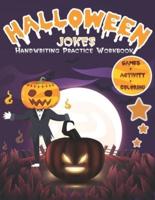 Halloween Jokes Handwriting Practice Workbook: word search for kids ages 6-8 improve vocabulary,fun and creative kids workbook fol learning,Practice for Kids with Pen Control, Line Tracing, Letters, maze, puzzle game! (Kids coloring activity books)