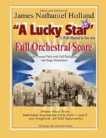 A Lucky Star A 1920s Musical in Two Acts: Full Orchestral Score (Concert Pitch)