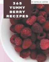 365 Yummy Berry Recipes