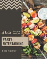365 Yummy Party Entertaining Recipes