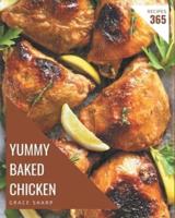 365 Yummy Baked Chicken Recipes