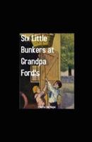 Six Little Bunkers at Grandpa Ford's Illustrated