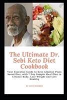 The Ultimate Dr. Sebi Keto Diet Cookbook