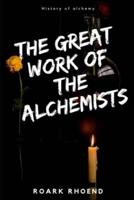 The Great Work of the Alchemists