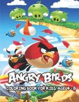 Angry Birds Coloring Book For Kids Age 4-8: The Ultimate Coloring Adventure of Angry Birds Coloring All Your Favorite Characters in Angry Birds