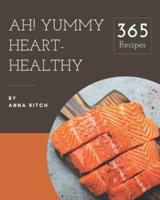 Ah! 365 Yummy Heart-Healthy Recipes