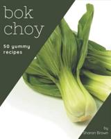 50 Yummy Bok Choy Recipes