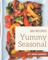 365 Yummy Seasonal Recipes
