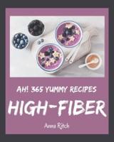 Ah! 365 Yummy High-Fiber Recipes