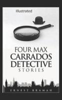 Four Max Carrados Detective Stories Illustrated