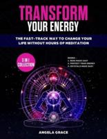 Transform Your Energy
