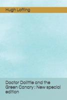 Doctor Dolittle and the Green Canary