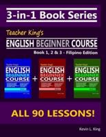 3-in-1 Book Series: Teacher King's English Beginner Course Book 1, 2 & 3 - Filipino Edition