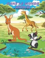 DANS LE MONDE ANIMAL - Livre De Coloriage Pour Enfants