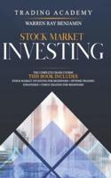 Stock market investing: The Complete Crash Course - This book includes: Stock Market Investing for beginners + Options Trading Strategies + Forex Trading for Beginners