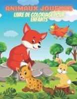 ANIMAUX JOUEURS - Livre De Coloriage Pour Enfants