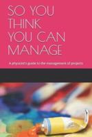 So You Think You Can Manage