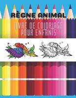 RÈGNE ANIMAL - Livre De Coloriage Pour Enfants