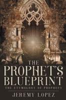 The Prophet's Blueprint
