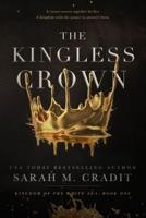 The Kingless Crown: Kingdom of the White Sea Book 1