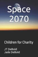 Space 2070: Children for Charity