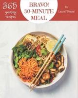 Bravo! 365 Yummy 30-Minute Meal Recipes